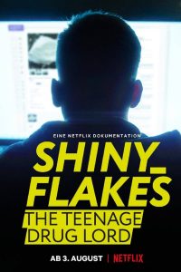 ดูหนังออนไลน์ เจ้าพ่อยาวัยรุ่น (2021)  Shiny Flakes: The Teenage Drug Lord