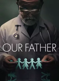 ดูหนังออนไลน์ พ่อของเรา (2022) Our Father