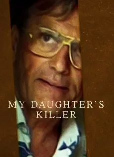 ดูหนังออนไลน์ ชายที่ฆ่าลูกสาวผม (2022) My Daughter s Killer