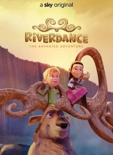 ดูหนังออนไลน์ ผจญภัยริเวอร์แดนซ์ Riverdance The Animated Adventure