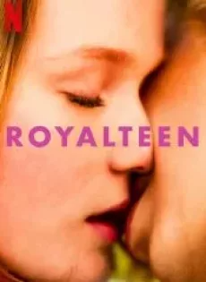 ดูหนังออนไลน์ รอยัลทีน (2022) Royalteen