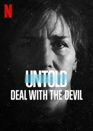 ดูหนังออนไลน์ สัญญาปีศาจ (2021) Untold: Deal with the Devil